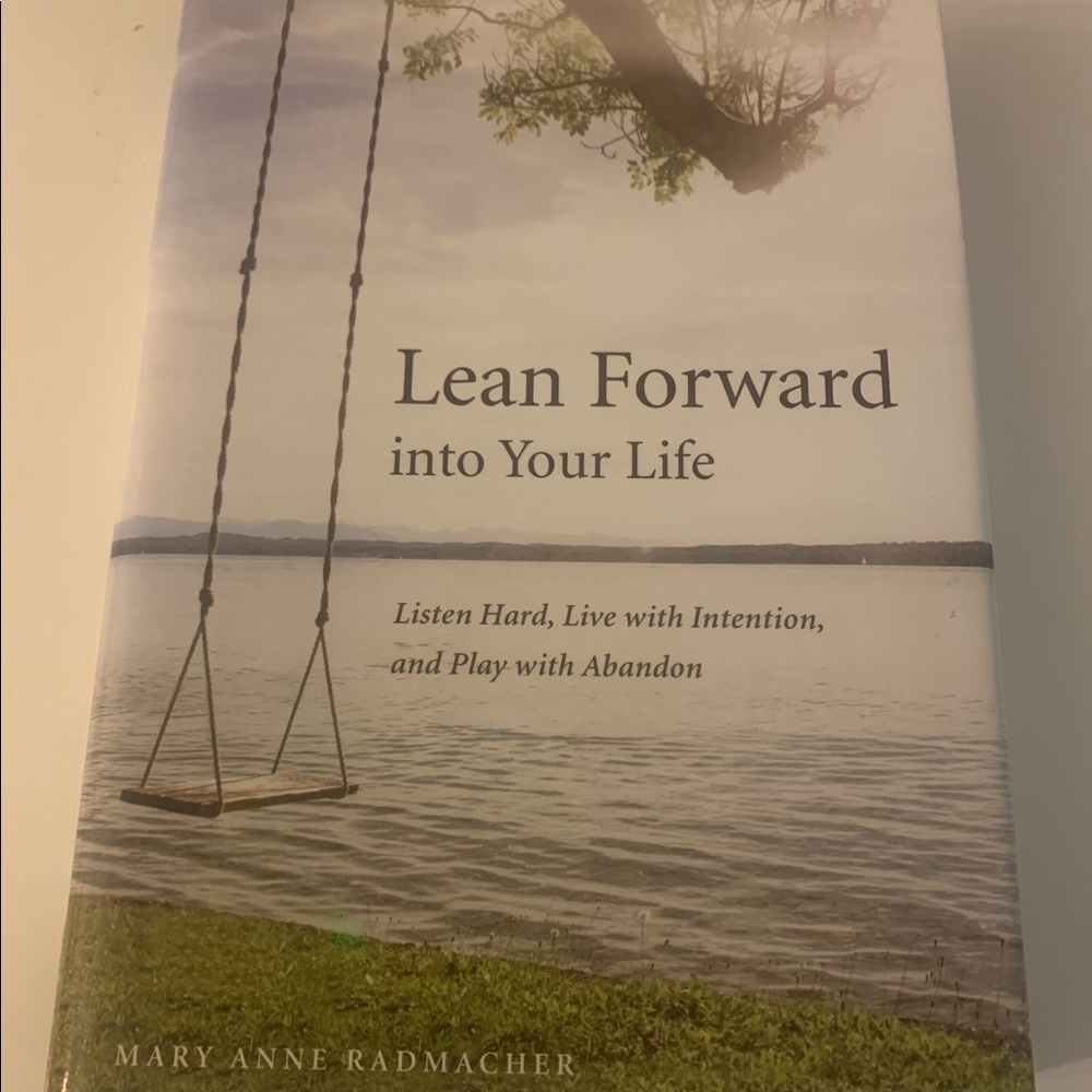 Lean Forward Into Your Life book
